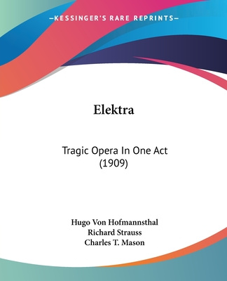 Carte Elektra: Tragic Opera In One Act (1909) Hugo Von Hofmannsthal