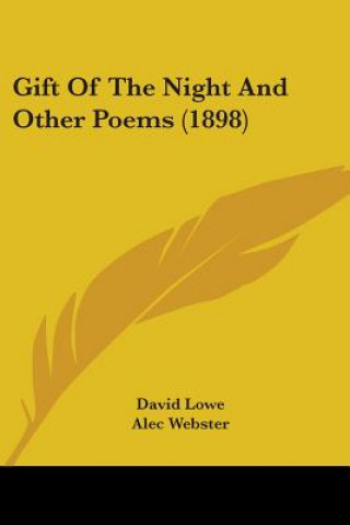 Kniha Gift Of The Night And Other Poems (1898) David Lowe