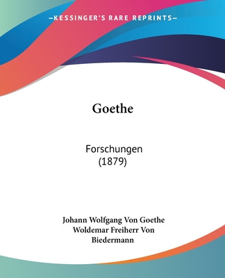 Kniha Goethe: Forschungen (1879) Johann Wolfgang Von Goethe