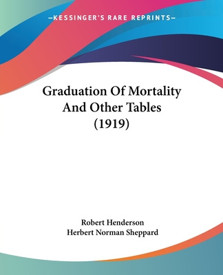 Kniha Graduation Of Mortality And Other Tables (1919) Robert Henderson