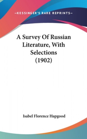 Książka A Survey of Russian Literature, with Selections (1902) Isabel Florence Hapgood