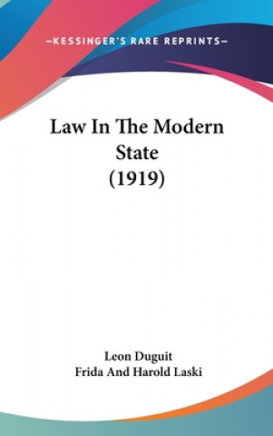 Kniha Law in the Modern State (1919) Leon Duguit