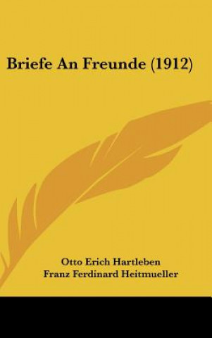 Buch Briefe an Freunde (1912) Otto Erich Hartleben
