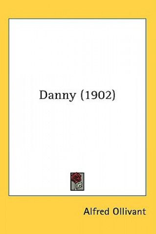 Libro Danny (1902) Alfred Ollivant