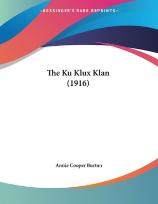 Book The Ku Klux Klan (1916) Annie Cooper Burton