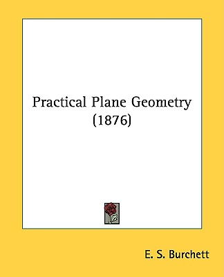 Kniha Practical Plane Geometry (1876) E. S. Burchett