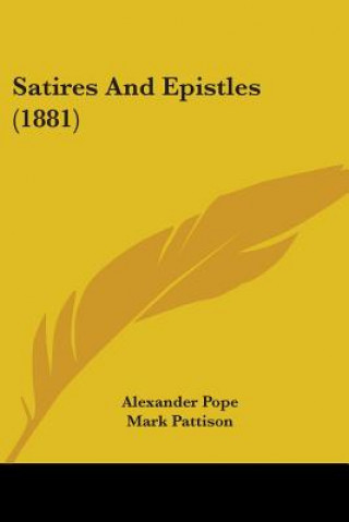 Kniha Satires And Epistles (1881) Alexander Pope