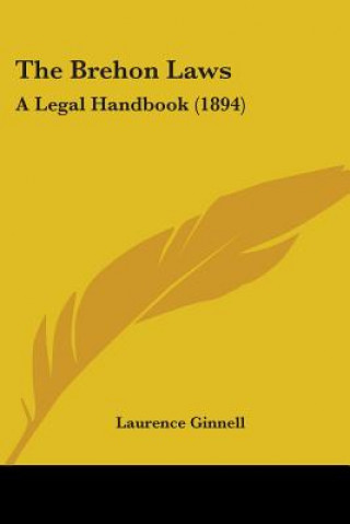 Book The Brehon Laws: A Legal Handbook (1894) Laurence Ginnell