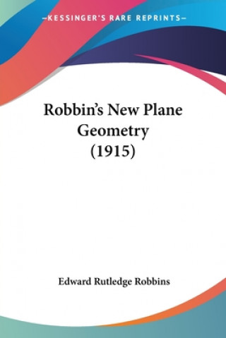 Book Robbin's New Plane Geometry (1915) Edward Rutledge Robbins