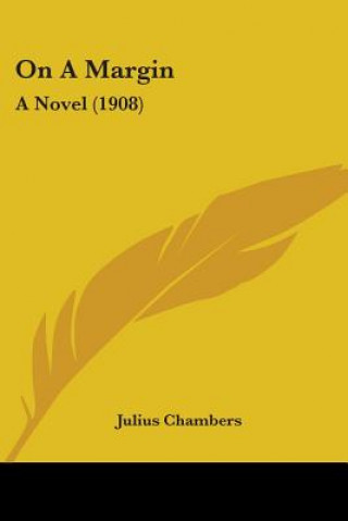 Carte On A Margin: A Novel (1908) Julius Chambers