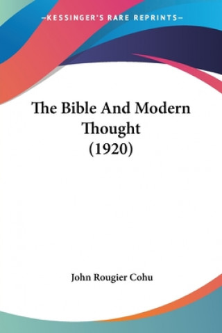 Libro The Bible And Modern Thought (1920) John Rougier Cohu