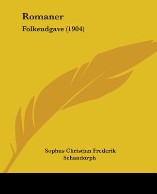 Carte Romaner: Folkeudgave (1904) Sophus Christian Frederik Schandorph
