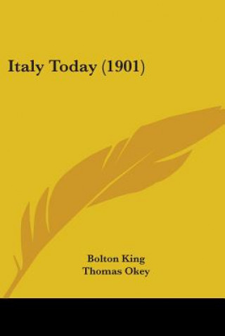 Kniha Italy Today (1901) Bolton King