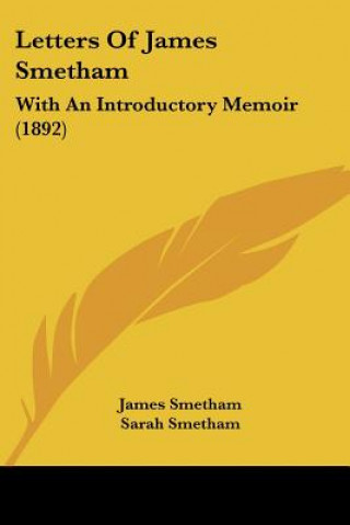 Książka Letters Of James Smetham: With An Introductory Memoir (1892) James Smetham