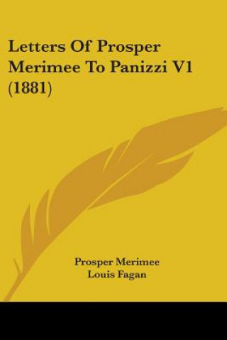 Βιβλίο Letters Of Prosper Merimee To Panizzi V1 (1881) Prosper Merimee