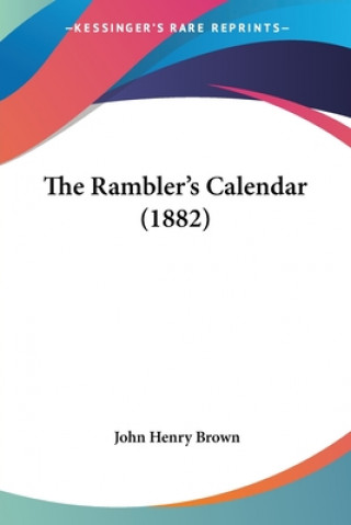 Buch The Rambler's Calendar (1882) John Henry Brown