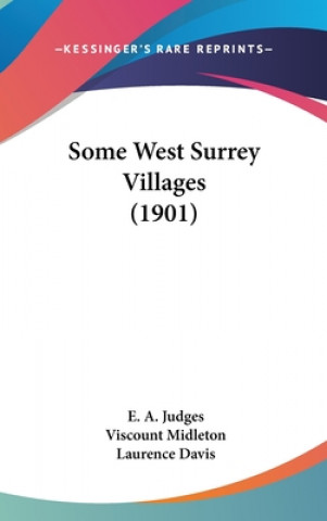 Книга Some West Surrey Villages (1901) E. A. Judges