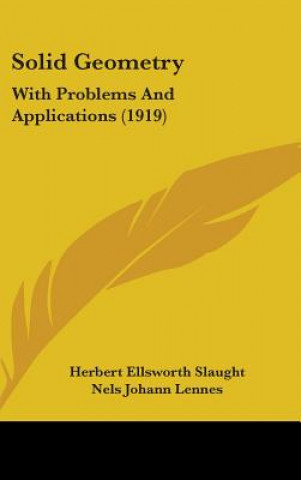 Книга Solid Geometry: With Problems And Applications (1919) Herbert Ellsworth Slaught