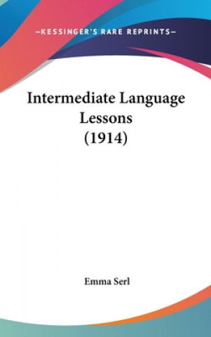 Knjiga Intermediate Language Lessons (1914) Emma Serl