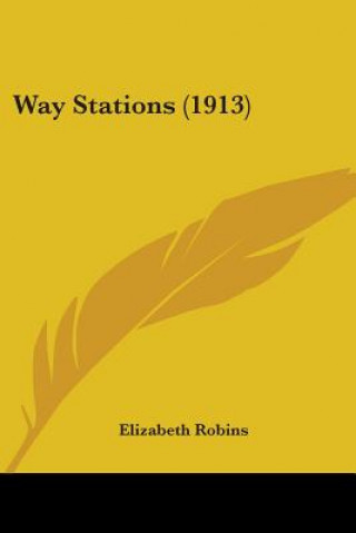 Buch Way Stations (1913) Elizabeth Robins