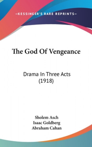 Carte The God Of Vengeance: Drama In Three Acts (1918) Sholem Asch