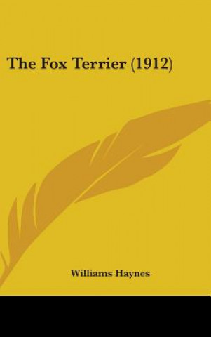 Boek The Fox Terrier (1912) Williams Samuel Haynes