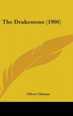Kniha The Drakestone (1906) Oliver Onions