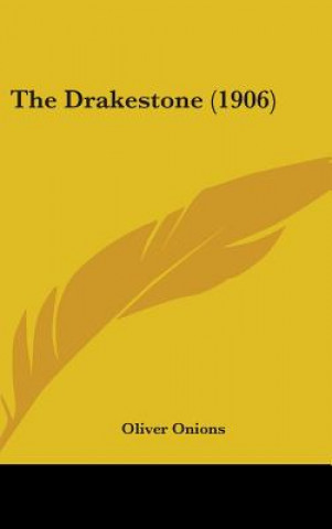 Buch The Drakestone (1906) Oliver Onions