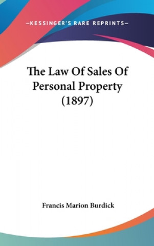 Livre The Law Of Sales Of Personal Property (1897) Francis Marion Burdick