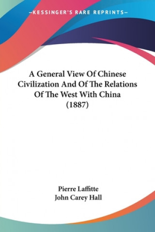 Carte A General View Of Chinese Civilization And Of The Relations Of The West With China (1887) Pierre Laffitte