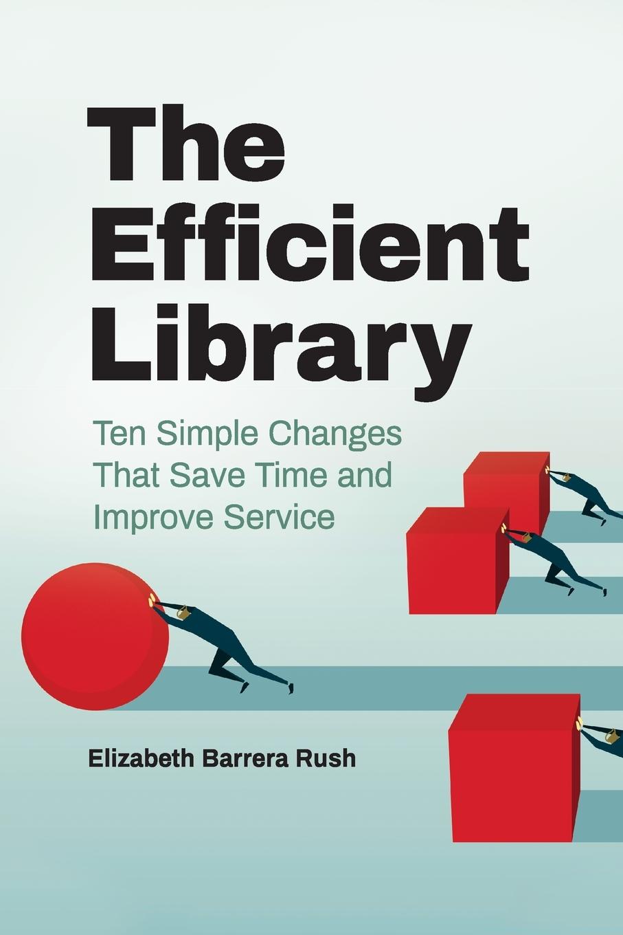 Kniha Efficient Library Elizabeth Barrera Rush