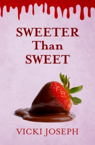 Knjiga Sweeter Than Sweet Vicki Joseph