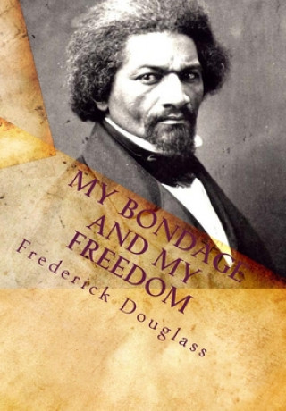 Kniha My Bondage and My Freedom Frederick Douglass