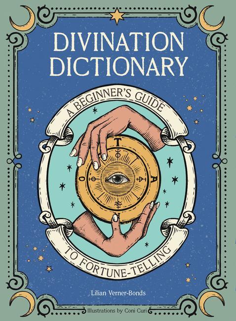 Könyv Divination Dictionary: A Beginner's Guide to Fortune-Telling Lillian Verner-Bonds