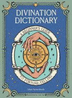 Carte Divination Dictionary: A Beginner's Guide to Fortune-Telling Lillian Verner-Bonds