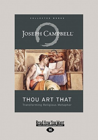 Könyv Thou Art That: Transforming Religious Metaphor Joseph Campbell