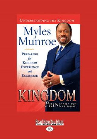 Kniha Kingdom Principles Trade Paper: Preparing for Kingdom Experience and Expansion Myles Munroe