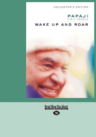 Kniha Wake Up and Roar Papaji H. W. L. Poonja