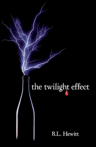 Knjiga The twilight effect B. L. Hewitt