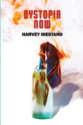 Buch Dystopia Now Harvey Hiestand