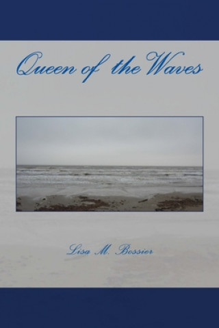 Książka Queen of the Waves Lisa Marie Bossier