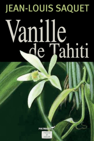 Könyv Vanille de Tahiti Yvan C. Goudard