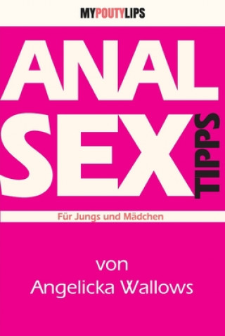 Kniha Analsex Tipps Fur Jungs und Madchen Wolfgang W. Ulrich