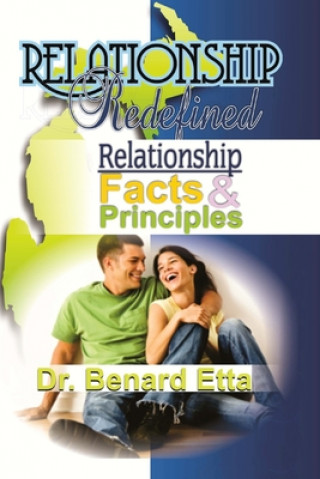 Kniha Relationship Redefined: Relationship Facts & Principles Benard Etta