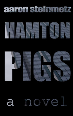 Knjiga Hamton Pigs Aaron Steinmetz