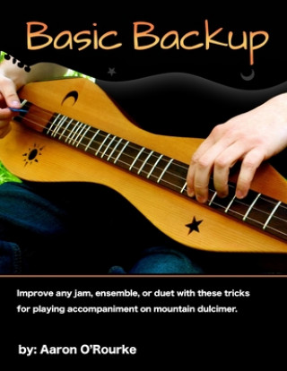 Book Basic Backup (For Mountain Dulcimer) Aaron O'Rourke