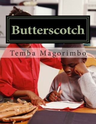 Kniha Butterscotch: meet me in Alberta Temba Magorimbo