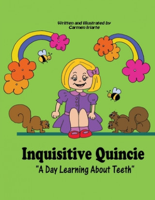 Kniha Inquisitive Quincie (Full Color): A Day Learning About Teeth Regina Roman