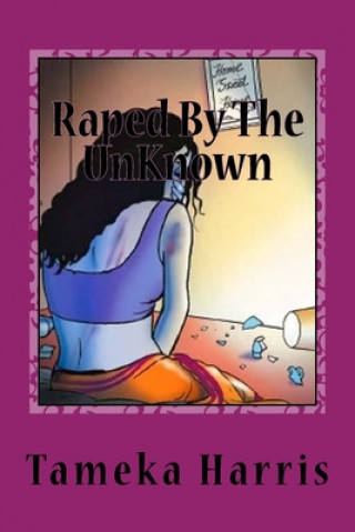 Knjiga Raped By The UnKnown Tameka Harris
