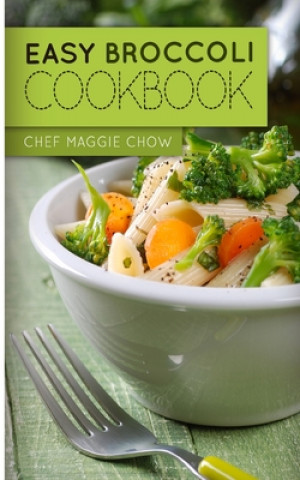 Buch Easy Broccoli Cookbook Chef Maggie Chow